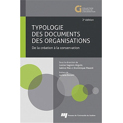 Typologie des documents des organisations - De la création à la conservation, 2e édition