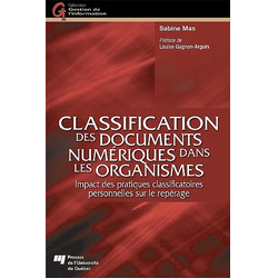 Classification des documents numériques dans les organismes - impact des pratiques classificatoires personnelles sur le repérage